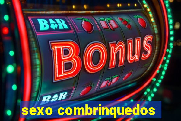 sexo combrinquedos